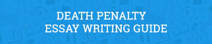 death penalty essay writing guide