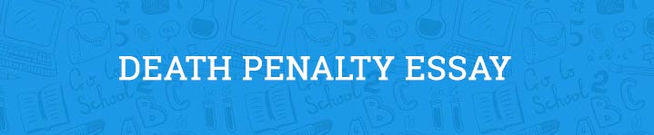 create an essay about death penalty