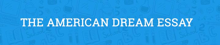 what is the american dream essay examples