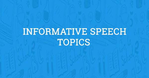 popular informative speech topics