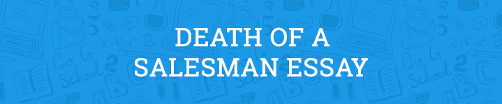 death of salesman short essay