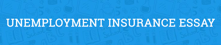 unemployment insurance essay