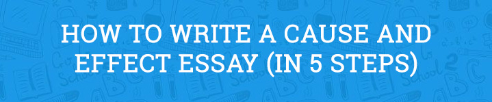 How to do a cause and effect essay