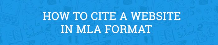 How to Cite a Website in MLA Format (Updated for 2017)