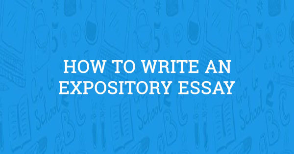 how to write a expository essay