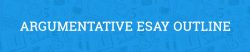 Argumentative Essay Outline Format and Examples (Updated for 2022)