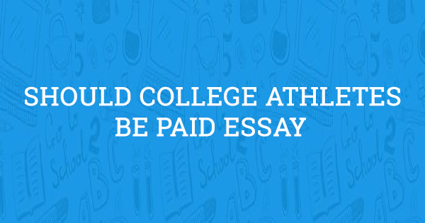 paying college athletes essay