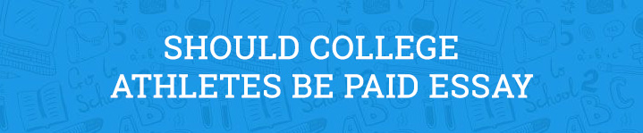 Essay paying college athletes