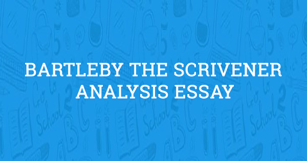 bartleby the scrivener thesis statement