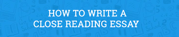 how to write a close reading paper