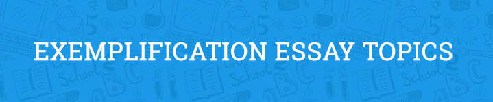 examples of exemplification essay topics