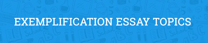 Exemplification essay topic