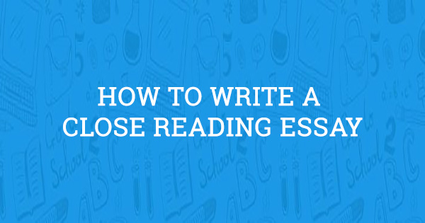 what is a close reading essay