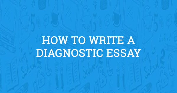 Diagnostic essay sample